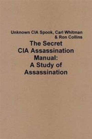 The Secret CIA Assassination Manual: A Study of Assassination