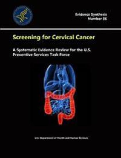 Screening for Cervical Cancer: A Systematic Evidence Review for the U.S. Preventive Services Task Force - Evidence Synthesis (Number 86)