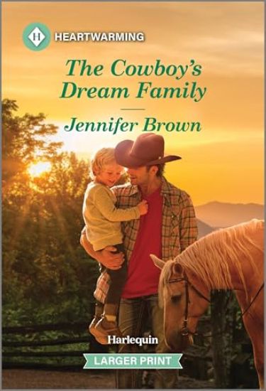 The Cowboy's Dream Family: A Clean and Uplifting Romance