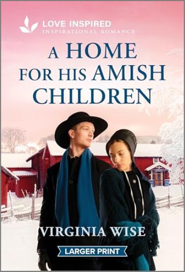 A Home for His Amish Children: An Uplifting Inspirational Romance