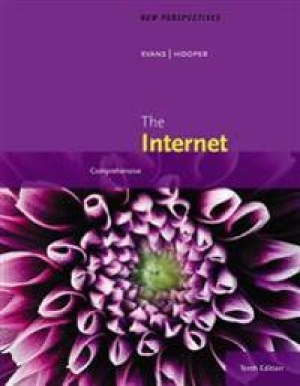 New Perspectives on the Internet: Comprehensive, Loose-Leaf Version