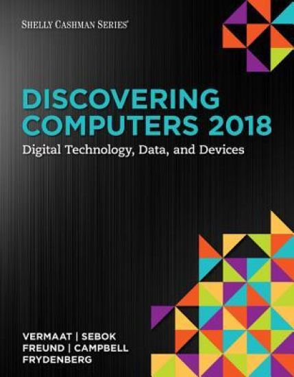 Discovering Computers Â©2018: Digital Technology, Data, and Devices
