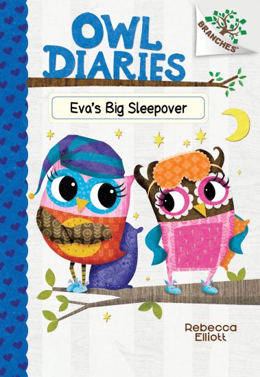 Eva's Big Sleepover: A Branches Book (Owl Diaries #9): Volume 9