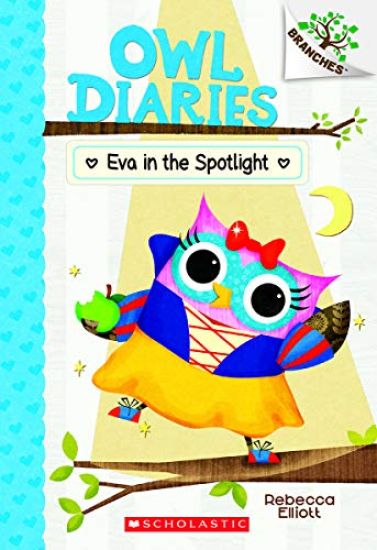 Eva in the Spotlight: A Branches Book (Owl Diaries #13): Volume 13