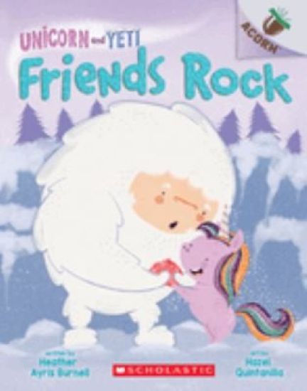 Friends Rock: An Acorn Book (Unicorn and Yeti #3): Volume 3