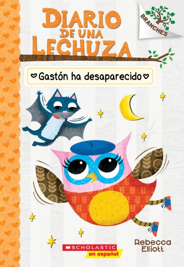 Diario de Una Lechuza #6: Gastón Ha Desaparecido (Baxter Is Missing): Volume 6