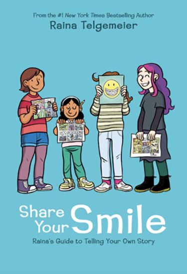 Share Your Smile: Raina's Guide to Telling Your Own Story