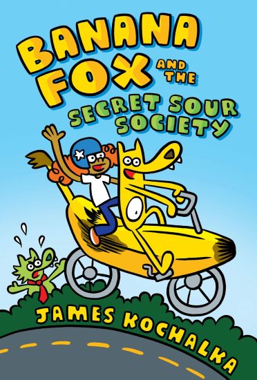 Banana Fox and the Secret Sour Society: A Graphix Chapters Book (Banana Fox #1): Volume 1