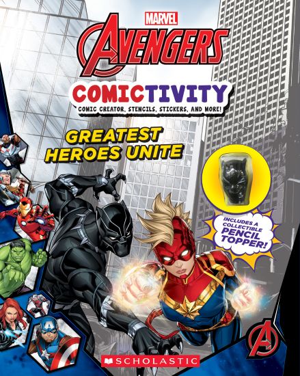 Greatest Heroes Unite (Marvel: Comictivity with Pencil Topper) [With Pencil Topper]