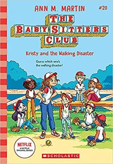 Kristy and the Walking Disaster (the Baby-Sitters Club #20)