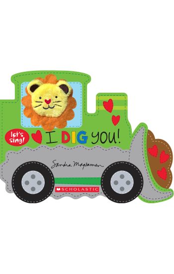 I Dig You! (a Let's Sing Board Book)