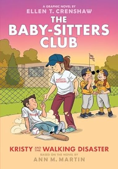 Kristy and the Walking Disaster: A Graphic Novel (the Baby-Sitters Club #16)