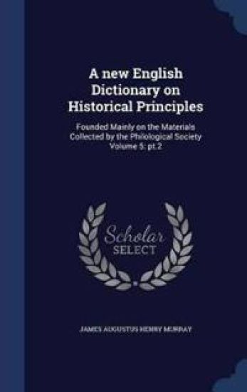 A New English Dictionary on Historical Principles