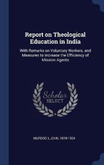 Report on Theological Education in India