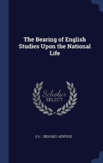The Bearing of English Studies Upon the National Life