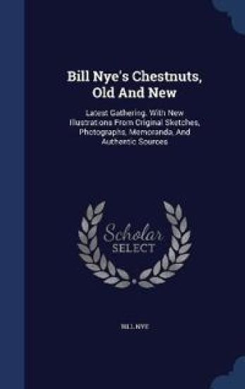 Bill Nye's Chestnuts, Old And New