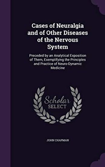 Cases of Neuralgia and of Other Diseases of the Nervous System