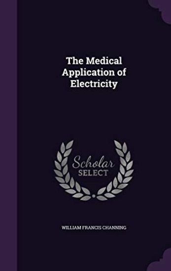 The Medical Application of Electricity