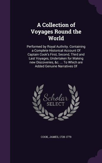 A Collection of Voyages Round the World