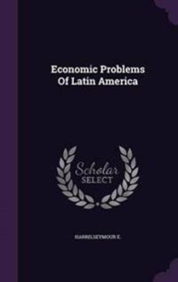 Economic Problems of Latin America