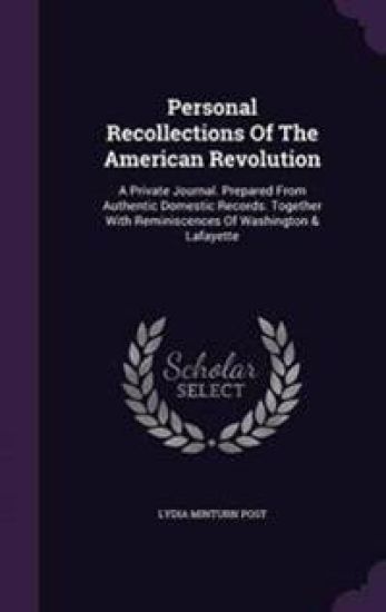 Personal Recollections of the American Revolution