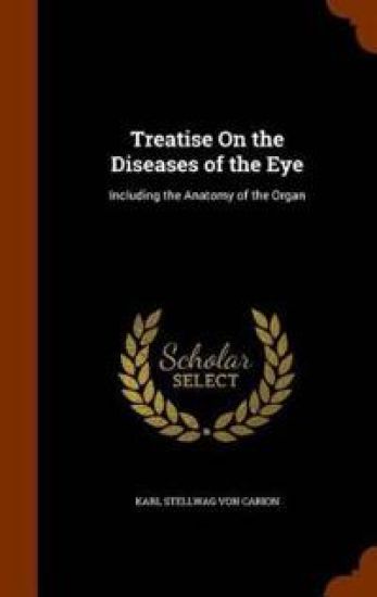 Treatise on the Diseases of the Eye