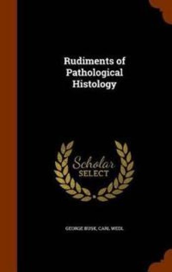 Rudiments of Pathological Histology