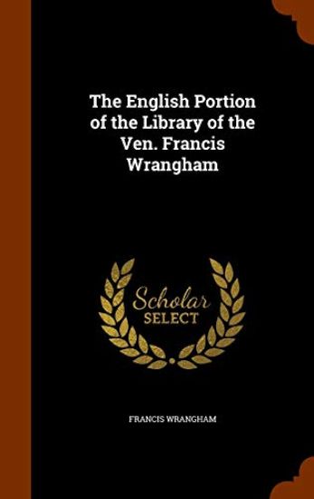 The English Portion of the Library of the Ven. Francis Wrangham