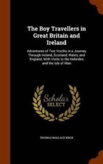 The Boy Travellers in Great Britain and Ireland