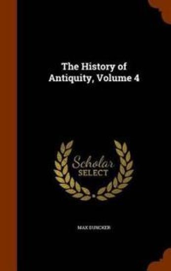 The History of Antiquity, Volume 4