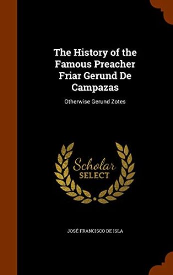 The History of the Famous Preacher Friar Gerund De Campazas