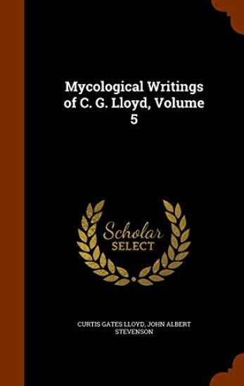 Mycological Writings of C. G. Lloyd, Volume 5