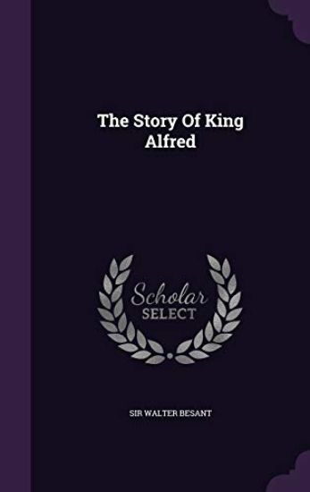 The Story Of King Alfred – Walter Besant, kirjan kansikuva