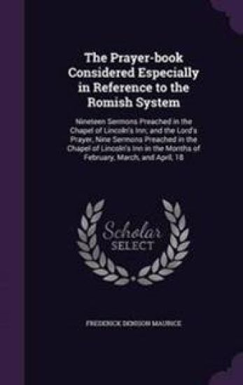 The Prayer-Book Considered Especially in Reference to the Romish System