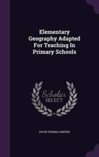 Elementary Geography Adapted for Teaching in Primary Schools