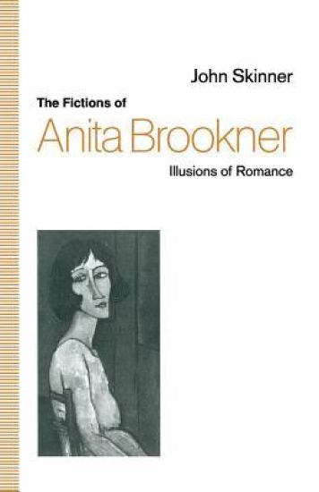 The Fictions of Anita Brookner – John Skinner, kirjan kansikuva
