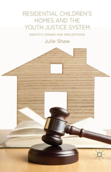 Residential Children's Homes and the Youth Justice System