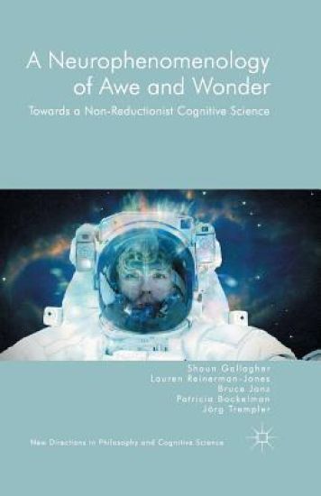 A Neurophenomenology of Awe and Wonder