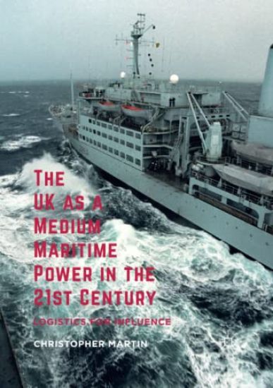 The UK as a Medium Maritime Power in the 21st Century
