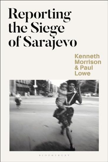 Reporting the Siege of Sarajevo