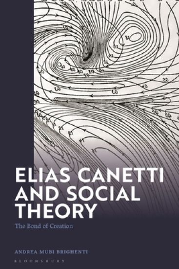 Elias Canetti and Social Theory