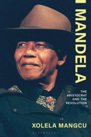 Mandela: The Aristocrat and the Revolution