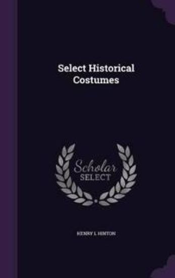 Select Historical Costumes
