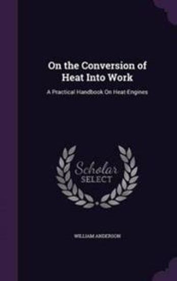On the Conversion of Heat Into Work