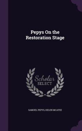 Pepys on the Restoration Stage – Samuel Pepys, kirjan kansikuva