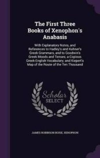 The First Three Books of Xenophon's Anabasis