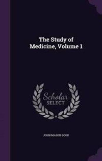 The Study of Medicine, Volume 1