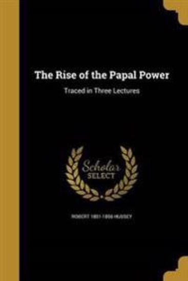 The Rise of the Papal Power