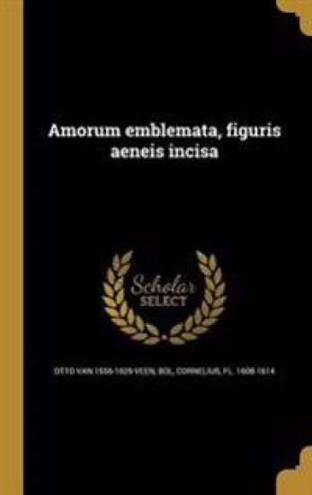 Amorum emblemata, figuris aeneis incisa