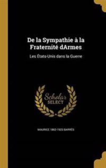 De la Sympathie à la Fraternité dArmes